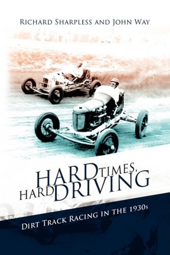 Richard Sharpless and John Way · Hard Times, Hard Driving (Innbunden bok) (2008)