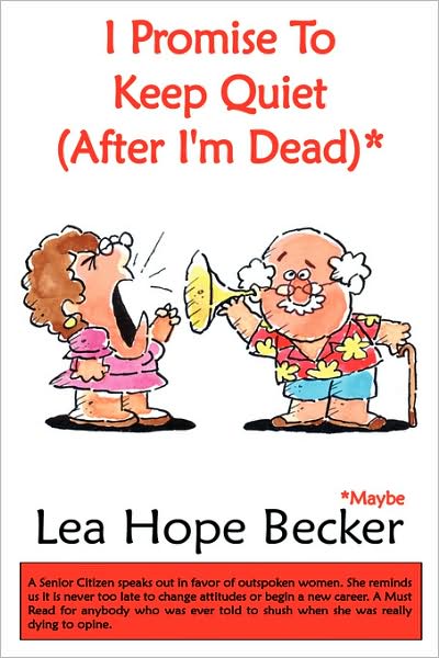 Cover for Lea Hope Becker · I Promise to Keep Quiet (After I'm Dead)* (Paperback Book) (2008)