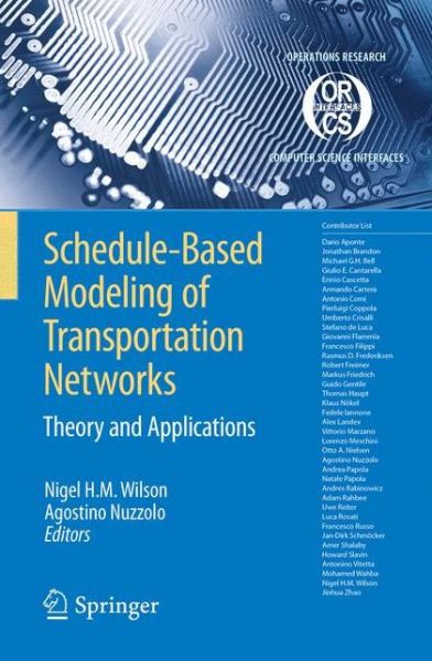 Cover for Nigel H M Wilson · Schedule-Based Modeling of Transportation Networks: Theory and applications - Operations Research / Computer Science Interfaces Series (Paperback Book) [Softcover reprint of hardcover 1st ed. 2009 edition] (2010)