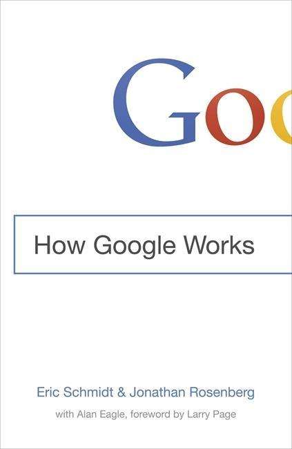 Cover for Schmidt, Eric, III · How Google Works (Paperback Book) (2015)