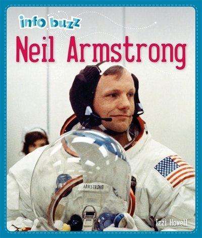 Cover for Izzi Howell · Info Buzz: History: Neil Armstrong - Info Buzz: History (Paperback Bog) (2020)