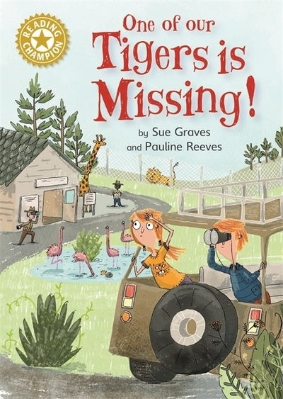 Cover for Sue Graves · Reading Champion: One of Our Tigers is Missing!: Independent Reading Gold 9 - Reading Champion (Paperback Book) (2019)