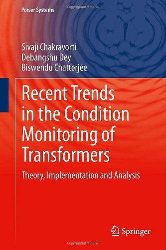 Cover for Sivaji Chakravorti · Recent Trends in the Condition Monitoring of Transformers: Theory, Implementation and Analysis - Power Systems (Gebundenes Buch) [2013 edition] (2013)