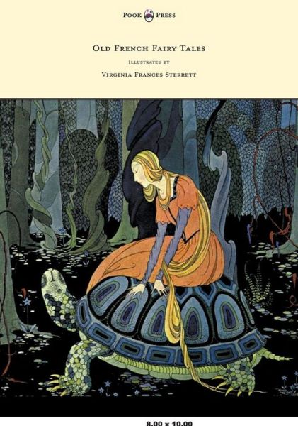 Cover for Comtesse De Segur · Old French Fairy Tales - Illustrated by Virginia Frances Sterrett (Hardcover Book) (2012)