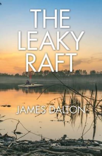 Cover for James Dalton · The Leaky Raft (Paperback Book) (2017)