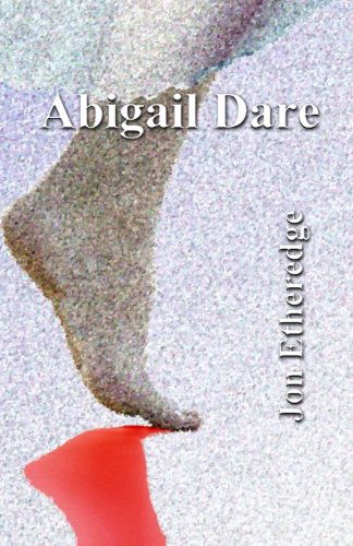 Jon Etheredge · Abigail Dare (Paperback Book) (2011)