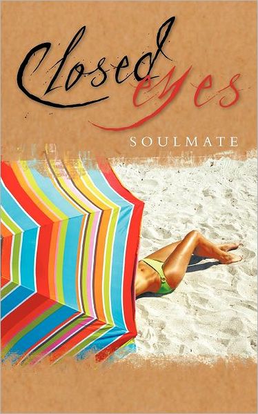 Cover for Soulmate · Closed Eyes (Paperback Book) (2011)