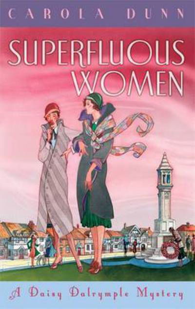 Cover for Carola Dunn · Superfluous Women: A Daisy Dalrymple Mystery - Daisy Dalrymple (Taschenbuch) (2016)