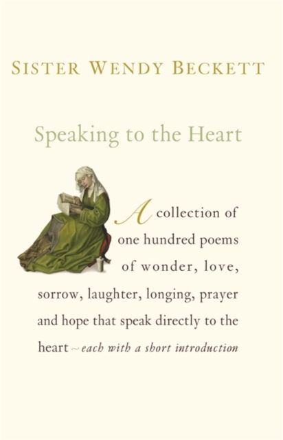 Cover for Sister Wendy Beckett · Speaking to the Heart: 100 Favourite Poems (Paperback Book)