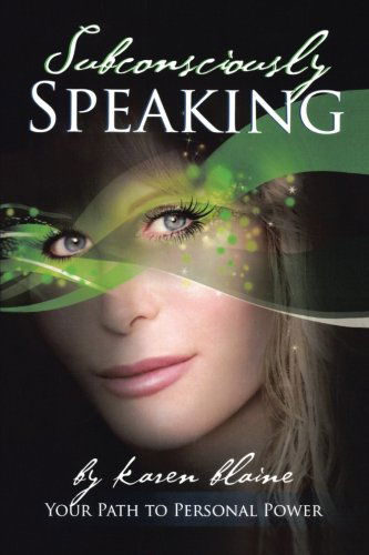 Cover for Karen Blaine · Subconsciously Speaking (Paperback Book) (2012)