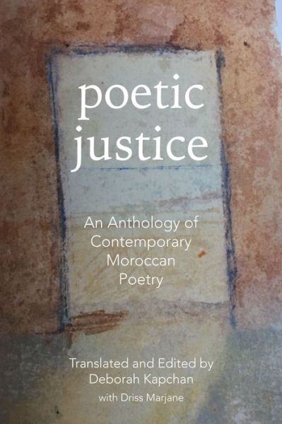 Cover for Deborah Kapchan · Poetic Justice: An Anthology of Contemporary Moroccan Poetry - CMES Modern Middle East Literatures in Translation (Taschenbuch) (2019)