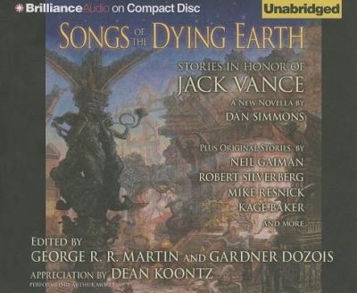 Songs of the Dying Earth - Dan Simmons - Muzyka - Brilliance Audio - 9781480543492 - 27 sierpnia 2013