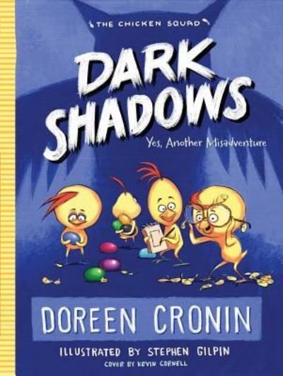 Dark shadows yes, another misadventure - Doreen Cronin - Bøger -  - 9781481450492 - 14. marts 2017