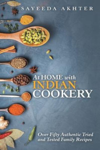 Cover for Sayeeda Akhter · At Home with Indian Cookery (Paperback Book) (2017)