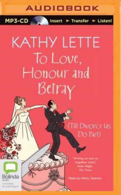 Cover for Kathy Lette · To Love, Honour and Betray (MP3-CD) (2015)