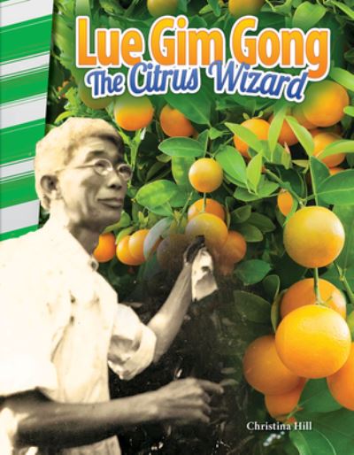 Cover for Christina Hill · Lue Gim Gong: the Citrus Wizard (Paperback Book) (2016)