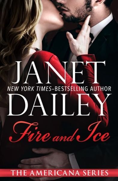 Cover for Janet Dailey · Fire and Ice - The Americana Series (Paperback Book) (2014)