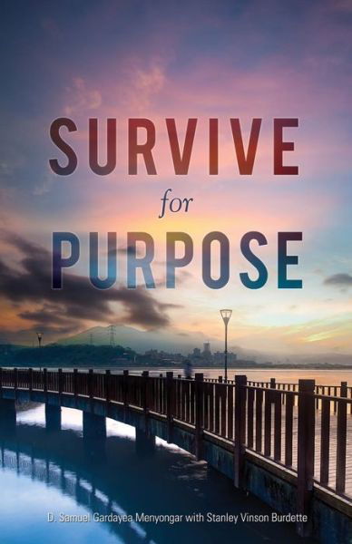 Cover for D Samuel Gardayea Menyongar · Survive for Purpose (Pocketbok) (2015)