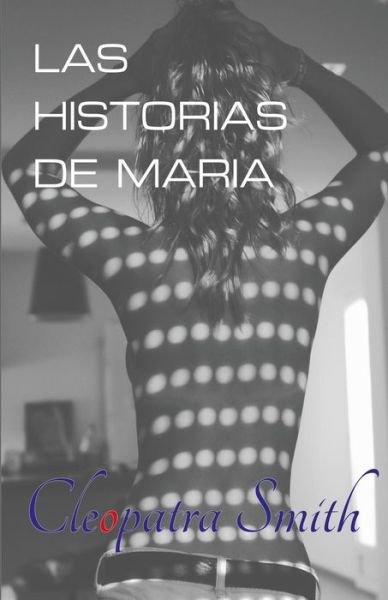 Cover for Cleopatra Smith · Las Historias De Maria (Pocketbok) (2014)