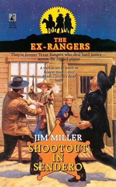 Shootout in Sendero (Exrangers 8) - Jim Miller - Books - Gallery Books - 9781501109492 - December 6, 2014