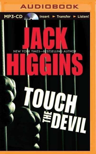Touch the Devil - Jack Higgins - Hörbuch - Brilliance Audio - 9781501282492 - 11. August 2015