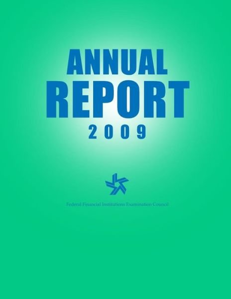 Cover for Federal Financial Institutions Examinati · Federal Financial Institutions Examination Council Annual Report 2009 (Pocketbok) (2014)