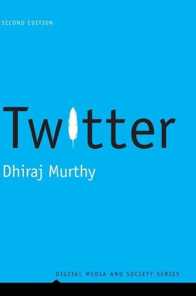 Cover for Dhiraj Murthy · Twitter - Digital Media and Society (Hardcover Book) (2018)