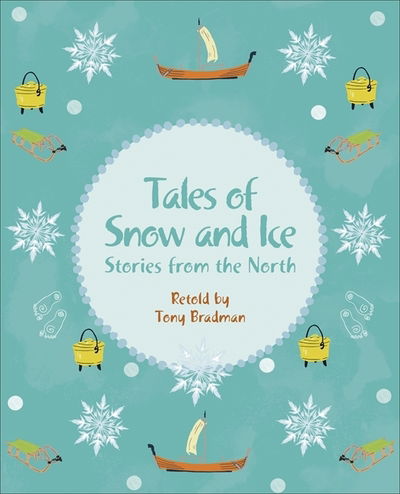 Cover for Tony Bradman · Reading Planet KS2 - Tales of Snow and Ice - Stories from the North - Level 3: Venus / Brown band - Rising Stars Reading Planet (Paperback Book) (2019)