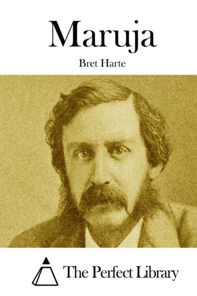 Maruja - Bret Harte - Books - Createspace - 9781511843492 - April 22, 2015