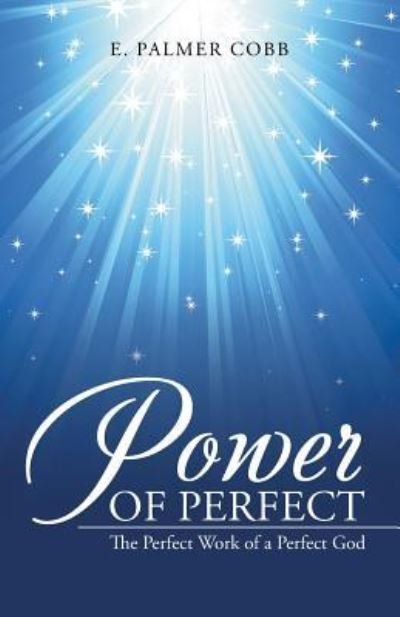 Cover for E Palmer Cobb · Power of Perfect (Paperback Book) (2016)