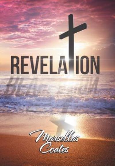 Cover for Marsellas Coates · Revelation (Hardcover Book) (2015)