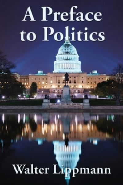 Cover for Walter Lippmann · A Preface to Politics (Paperback Book) (2020)