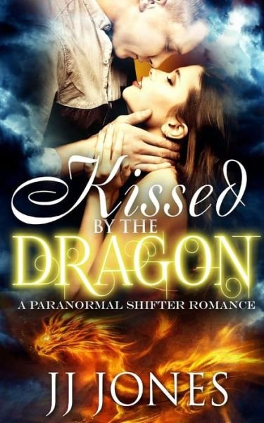 Cover for Jj Jones · Kissed by the Dragon (Paperback Book) (2015)