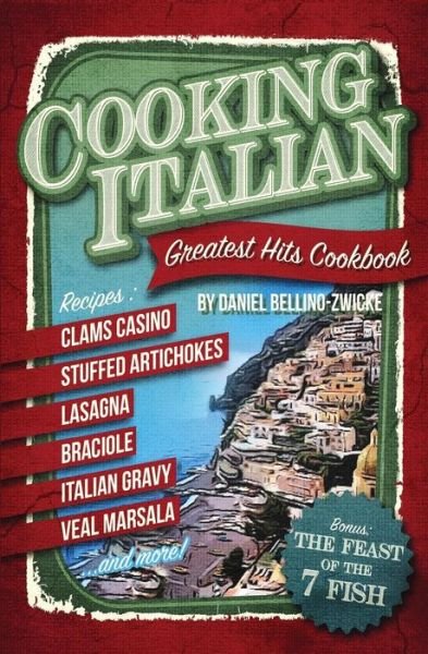 Cover for Daniel Bellino Zwicke · Cooking Italian (Paperback Bog) (2015)