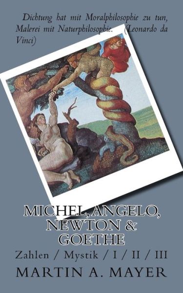 Cover for Martin a Mayer · Michel, Angelo, Newton &amp; Goethe (Paperback Book) (2015)