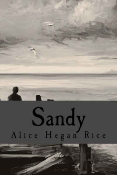 Cover for Alice Hegan Rice · Sandy (Paperback Book) (2015)