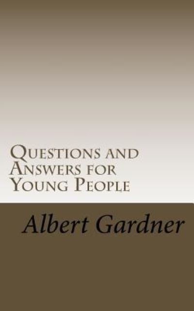 Cover for Albert Gardner · Questions and Answers for Young People (Paperback Book) (2016)