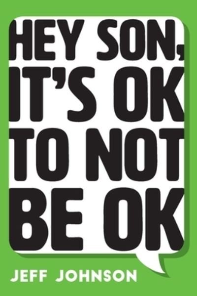 Cover for Jeff Johnson · Hey Son, It's Ok To Not Be Ok (Paperback Bog) (2020)