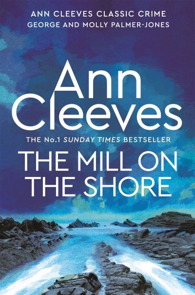 Cover for Ann Cleeves · The Mill on the Shore - George and Molly Palmer-Jones (Pocketbok) (2024)