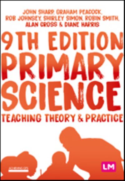 Cover for John Sharp · Primary Science: Teaching Theory and Practice - Achieving QTS Series (Hardcover Book) [9 Revised edition] (2021)