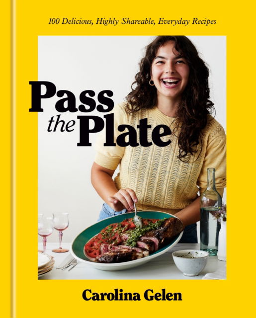 Cover for Carolina Gelen · Pass the Plate: Everyday Comfort Cooking to Savour and Share (Hardcover Book) (2024)