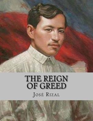 Cover for Jose Rizal · The Reign of Greed (Paperback Book) (2016)