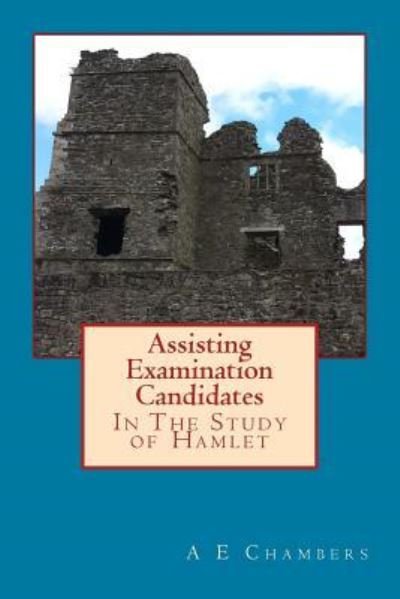Cover for A E Chambers · Assisting Examination Candidates in the Study of Hamlet (Taschenbuch) (2016)