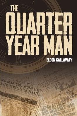 Cover for Eldon Callaway · The Quarter Year Man (Paperback Book) (2019)