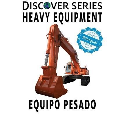 Cover for Xist Publishing · Heavy Equipment / Equipo Pesado (Pocketbok) (2018)