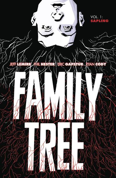 Family Tree Volume 1: Sapling - Jeff Lemire - Books - Image Comics - 9781534316492 - June 2, 2020