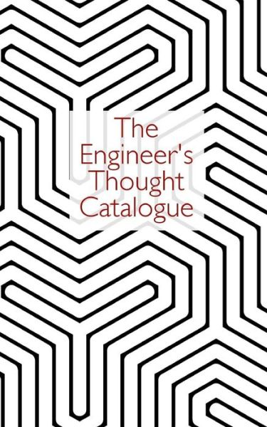 Cover for Thought Catalogue · The Engineer's Thought Catalogue (Paperback Book) (2016)