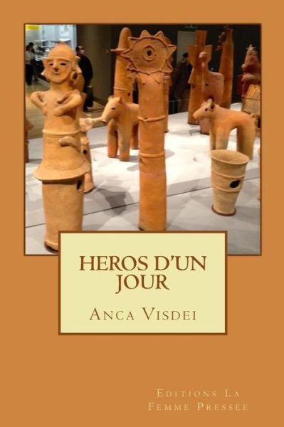 Cover for Mme Anca Visdei · Heros d'Un Jour (Taschenbuch) (2016)