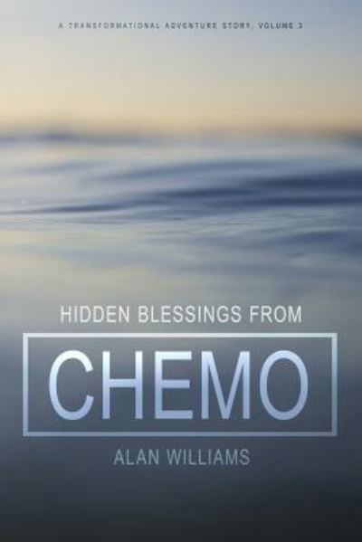 Cover for Alan Williams · Hidden Blessings from Chemo (Paperback Bog) (2016)