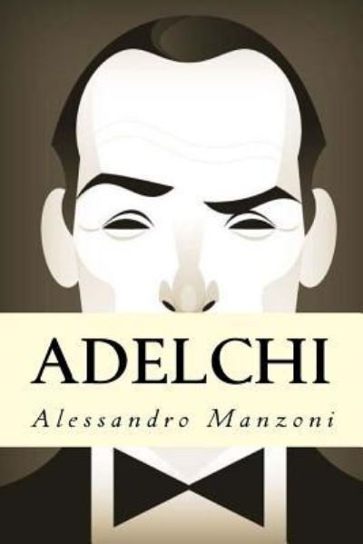 Cover for Alessandro Manzoni · Adelchi (Paperback Book) (2016)